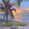 Reggae Dreams: Volume 1